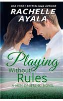 Playing Without Rules: (2 Men of Spring Baseball)