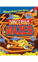 Dangerous Mazes: (Ultimate Finger Trace Mazes)