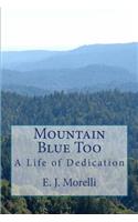Mountain Blue Too