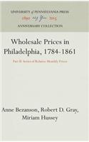 Wholesale Prices in Philadelphia, 1784-1861