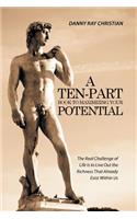 Ten-Part Book to Maximizing Your Potential