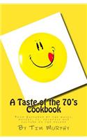 A Taste of the 70's Cookbook