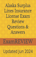Alaska Surplus Lines Insurance License Exam Review Questions & Answers