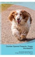 Clumber Spaniel Presents: Doggy Wordsearch the Clumber Spaniel Brings You a Doggy Wordsearch That You Will Love! Vol. 2