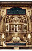 Cleveland's Vanishing Sacred Architecture