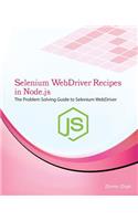Selenium Webdriver Recipes in Node.Js: The Problem Solving Guide to Selenium Webdriver in JavaScript(Test Recipes)