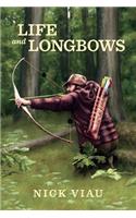 Life and Longbows
