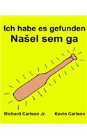 Ich habe es gefunden: Ein Bilderbuch für Kinder Deutsch-Slowenisch/Slowene (Zweisprachige Ausgabe) (www.rich.center)(German)