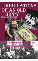 Tribulations of An Old Hippy