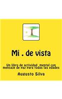 Mi . de vista: Un libro de actividad con mensaje de paz para todas las edades