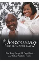 Overcoming Hurts from Your Past