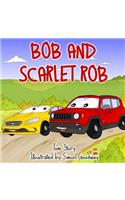 Bob and Scarlet Rob