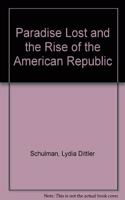 Paradise Lost and the Rise of the American Republic