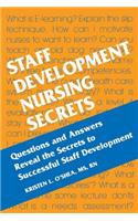 Staff Development Nursing Secrets