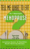 Tell Me What to Eat as I Approach the Menopause: Nutrition You Can Live with