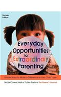 Everyday Opportunities for Extraordinary Parenting