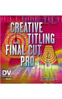 Creative Titling with Final Cut Pro