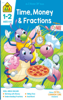 School Zone Time, Money & Fractions Grades 1-2 Workbook