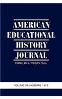 American Educational History Journal VOLUME 36, NUMBER 1 & 2 2009 (PB)