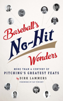 Baseball's No-Hit Wonders