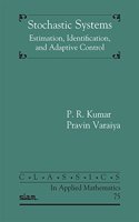 Stochastic Systems: Estimation, Identification, and Adaptive Control
