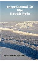 Imprisoned In the North Pole