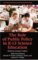 Role of Public Policy in K-12 Science Education (Hc)