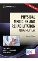 Physical Medicine and Rehabilitation Q&A Review (Book + Free App)