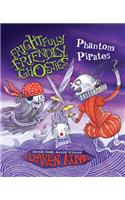 Frightfully Friendly Ghosties: Phantom Pirates