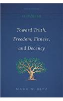 Toward Truth, Freedom, Fitness, and Decency (Second Edition)