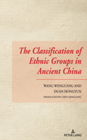 The Classification of Ethnic Groups in Ancient China