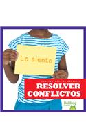 Resolver Conflictos (Resolving Conflict): (Construyendo El Carácter (Building Character))
