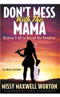 Don't Mess With This Mama