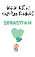 Letters to My Son ( Sebastian ) Writing Journal