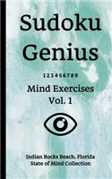 Sudoku Genius Mind Exercises Volume 1: Indian Rocks Beach, Florida State of Mind Collection