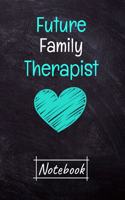 Future Family Therapist Notebook