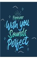 Forever With You Sound Perfect