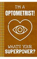 I'm a Optometrist! What's Your Superpower?