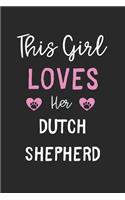 This Girl Loves Her Dutch Shepherd