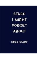 Stuff I Might Forget About 2020 Diary