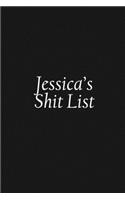 Jessica's Shit List: Jessica Gift Notebook, Funny Personalized Lined Note Pad for Women Named Jessica, Lined Novelty Journal, Sarcastic Cool Office Gag Gift for Coworker