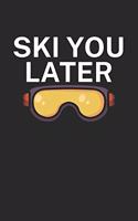 Ski you later
