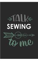 Talk SEWING To Me Cute SEWING Lovers SEWING OBSESSION Notebook A beautiful