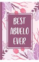 Best Abuelo ever: Abuelo Journal - blank lined journal for Daily Notes or Diary Writing - Notebook gift for your Abuelo