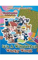 It's A Wonderful Wacky World Word Searches Activity Book
