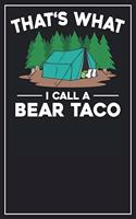 That's what i call a Bear Taco