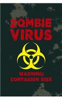 Zombie Virus Warning! Contagion Risk: Radioactive Notebook Journal Composition Blank Lined Diary Notepad 120 Pages Paperback