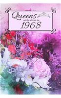 Queens Were Born In 1968: Also search main title with different birth year. Floral 1968 Birthday Christmas Notebook, Present, Sketchbook, Diary, & Keepsake for Queen Birthday