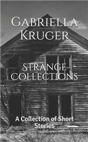Strange Collections: A Collection of Short Stories(4 Strange Collections)