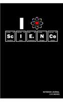 I Love Science: Notebook, Journal, Or Diary - 110 Blank Lined Pages - 6" X 9" - Matte Finished Soft Cover